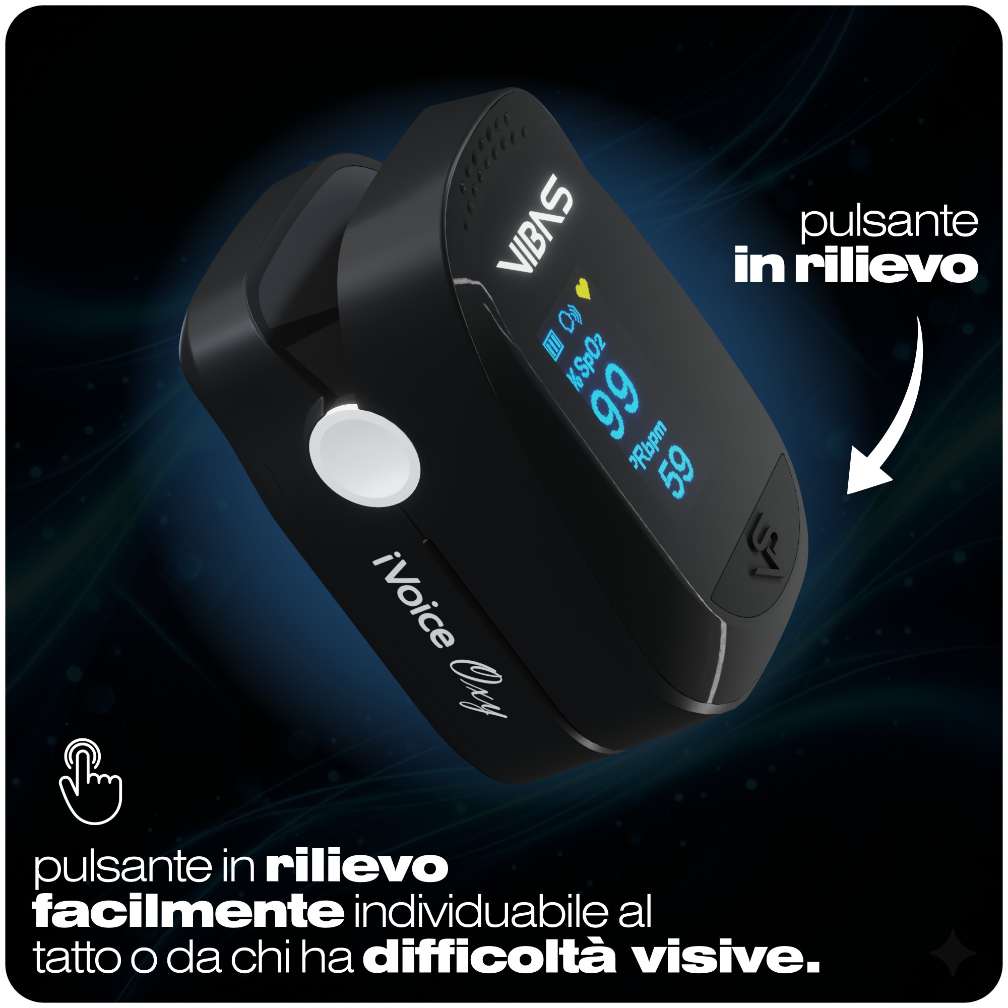 Saturimetro Parlante VIBAS iVoice Oxy – Ossimetro da Dito con Voce Multilingua, Misura SpO2 e Frequenza Cardiaca, Ripetizione Automatica, Ideale per Anziani e non Vedenti, Batterie Incluse - immagine 4
